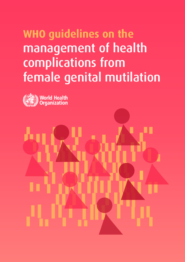 WHO Guidelines on the Management of Health Complications from FGM